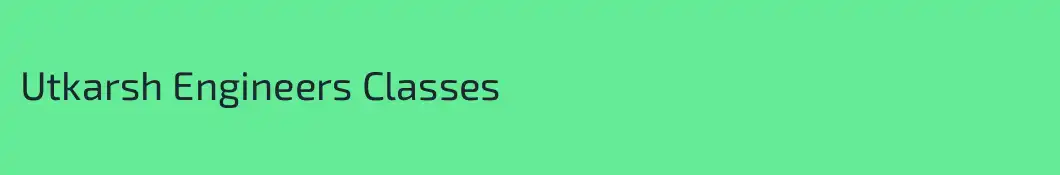Utkarsh Engineers Classes